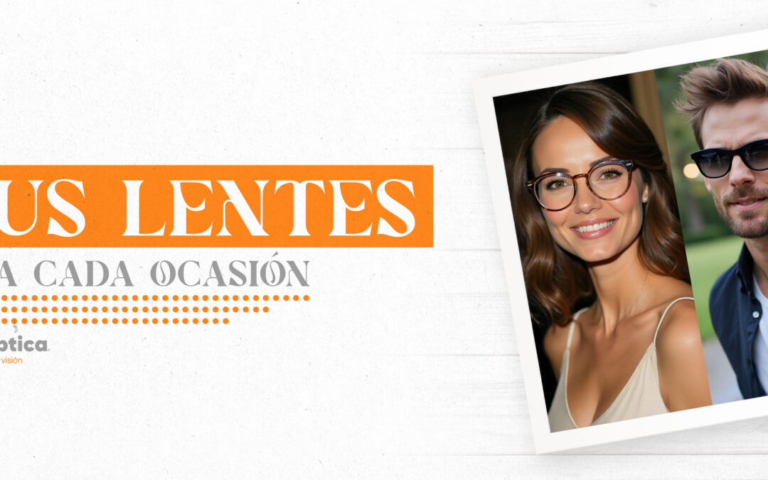 Combina tus Lentes con tu Outfit: Consejos para cada Ocasión